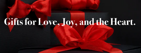 Gifts for Love, Joy, and Heart